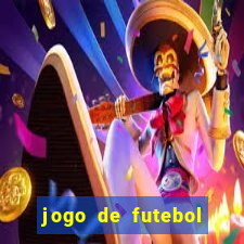 jogo de futebol com dinheiro infinito